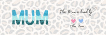 "This Mum is Loved By" personalised Mug