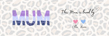 "This Mum is Loved By" personalised Mug